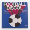 Fußball Disco - The Unbelievable World Of Fußball Record Covers